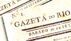 Primeiro jornal do Brasil, Gazeta do Rio de Janeiro foi lançada há 204 anos